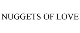 NUGGETS OF LOVE trademark