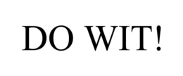 DO WIT! trademark