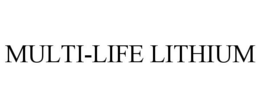 MULTI-LIFE LITHIUM trademark