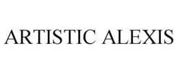 ARTISTIC ALEXIS trademark
