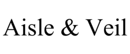 AISLE & VEIL trademark