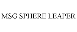 MSG SPHERE LEAPER trademark