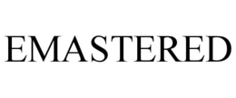 EMASTERED trademark