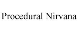 PROCEDURAL NIRVANA trademark