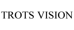 TROTS VISION trademark
