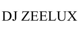 DJ ZEELUX trademark
