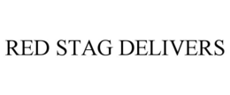 RED STAG DELIVERS trademark