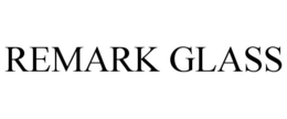 REMARK GLASS trademark