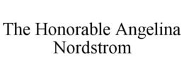 THE HONORABLE ANGELINA NORDSTROM trademark