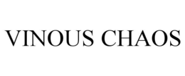 VINOUS CHAOS trademark