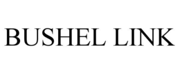 BUSHEL LINK trademark