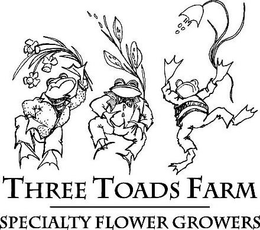 THREE TOADS FARM SPECIALTY FLOWER GROWERS trademark