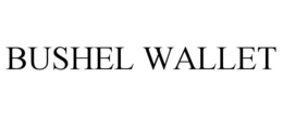 BUSHEL WALLET trademark