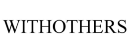 WITHOTHERS trademark