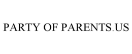 PARTY OF PARENTS.US trademark