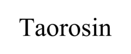 TAOROSIN trademark