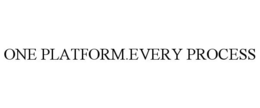 ONE PLATFORM.EVERY PROCESS trademark