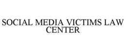 SOCIAL MEDIA VICTIMS LAW CENTER trademark