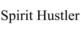 SPIRIT HUSTLER trademark