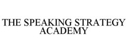 THE SPEAKING STRATEGY ACADEMY trademark