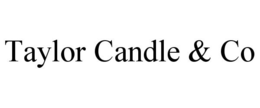TAYLOR CANDLE & CO trademark