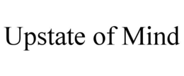 UPSTATE OF MIND trademark
