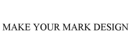 MAKE YOUR MARK DESIGN trademark