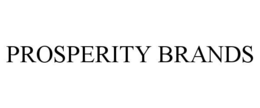 PROSPERITY BRANDS trademark