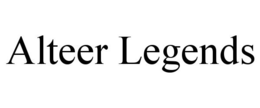 ALTEER LEGENDS trademark