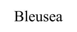 BLEUSEA trademark