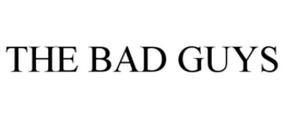 THE BAD GUYS trademark