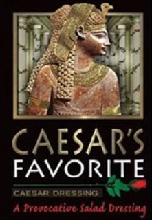 CAESAR'S FAVORITE CAESAR DRESSING A PROVOCATIVE SALAD DRESSING trademark