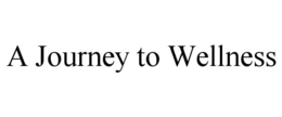 A JOURNEY TO WELLNESS trademark