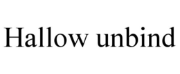HALLOW UNBIND trademark