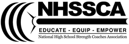 NHSSCA EDUCATE - EQUIP - EMPOWER NATIONAL HIGH SCHOOL STRENGTH COACHES ASSOCIATION trademark