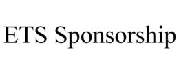 ETS SPONSORSHIP trademark