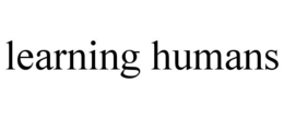 LEARNING HUMANS trademark