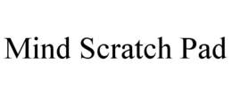 MIND SCRATCH PAD trademark