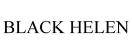 BLACK HELEN trademark