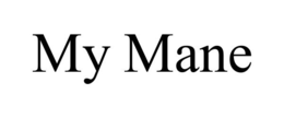 MY MANE trademark