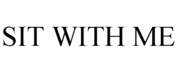 SIT WITH ME trademark