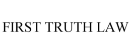 FIRST TRUTH LAW trademark