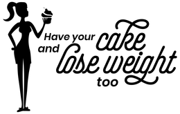 HAVE YOUR CAKE AND LOSE WEIGHT TOO! trademark