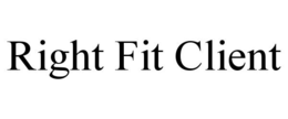 RIGHT FIT CLIENT trademark