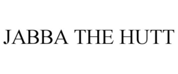 JABBA THE HUTT trademark
