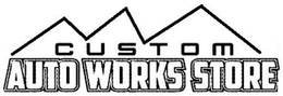 CUSTOM AUTO WORKS STORE trademark