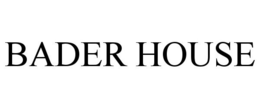 BADER HOUSE trademark
