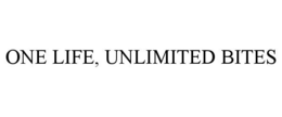 ONE LIFE, UNLIMITED BITES trademark