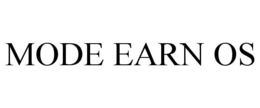 MODE EARN OS trademark