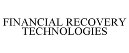 FINANCIAL RECOVERY TECHNOLOGIES trademark